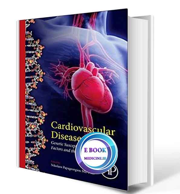 دانلود کتابcardiovascular Diseases: Genetic Susceptibility, Environmental Factors and their Interaction2017(ORIGINAL PDF)